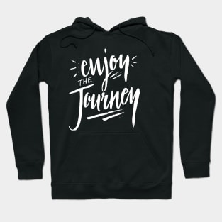 Enjoy the Journey - Travel Adventure Nature Hiking Summer Quote Hoodie